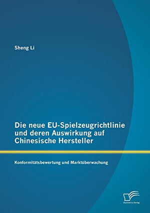 Die neue EU-Spielzeugrichtlinie und deren Auswirkung auf Chinesische Hersteller