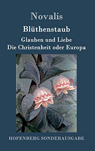 Blüthenstaub / Glauben und Liebe / Die Christenheit oder Europa