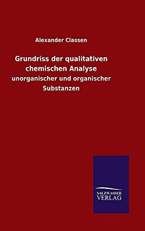 Grundriss der qualitativen chemischen Analyse