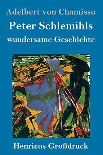 Peter Schlemihls wundersame Geschichte (Grossdruck)