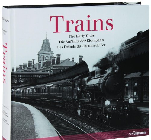 Trains: Early Years: Les débuts du chemin de fer