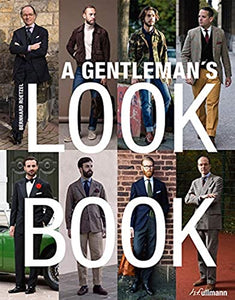 Gentleman's Look Book: For Men with a Sense of Style 