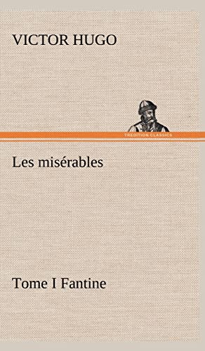 Les misrables Tome I Fantine