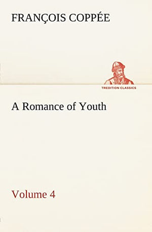A Romance of Youth - Volume 4