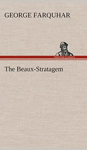 The Beaux-Stratagem 