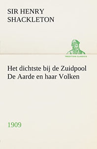 Het dichtste bij de Zuidpool De Aarde en haar Volken, 1909 