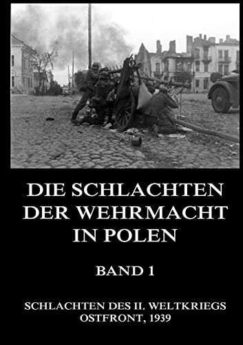 Schlachten der Wehrmacht in Polen, Band 1