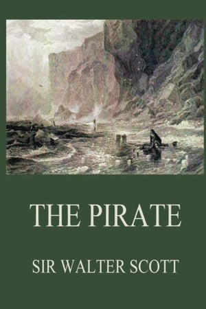 The Pirate Sir Walter Scotts Collectors Edition