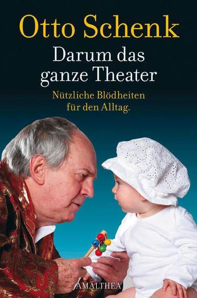 Darum das ganze Theater: Nichts ist so komisch wie das Leben