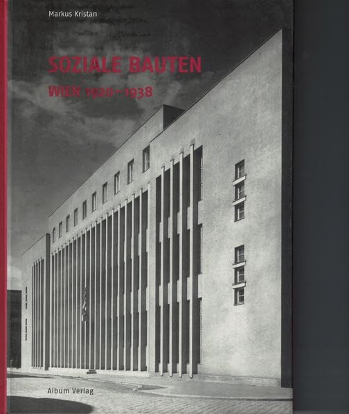 Soziale Bauten: Wien 1919-1934