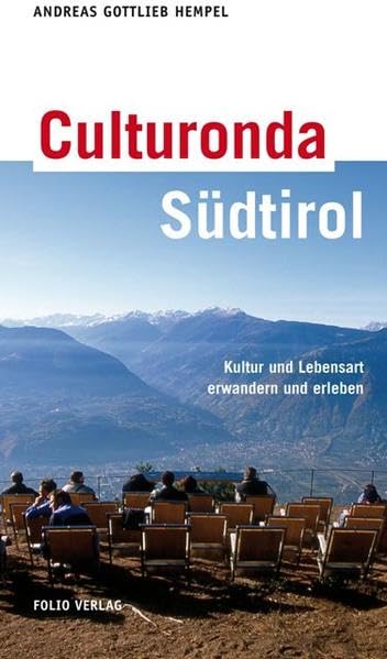 Culturonda - SA¼dtirol: Kultur und Lebensart erwandern und erleben