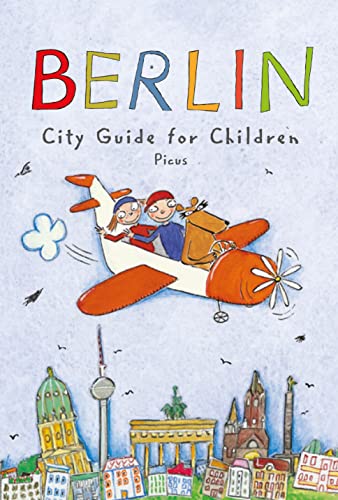 Remus, J: Berlin. City Guide for Children