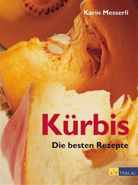 Kürbis. Die besten Rezepte
