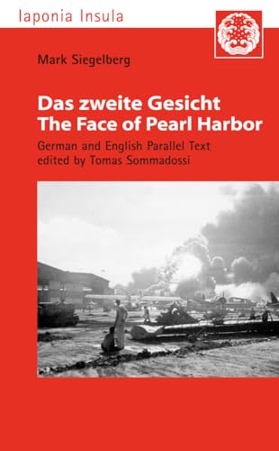 Das zweite Gesicht / The Face of Pearl Harbor: German and English Parallel Text