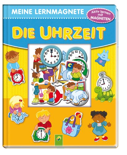 Meine Lernmagnete - Die Uhrzeit: Aktiv lernen mit Magneten