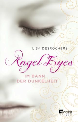 Angel Eyes. Im Bann der Dunkelheit