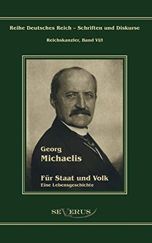 Georg Michaelis - Für Staat und Volk
