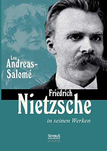Friedrich Nietzsche in seinen Werken