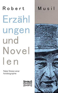 Erzahlungen und Novellen. Nebst Skizzen einer Autobiographie 