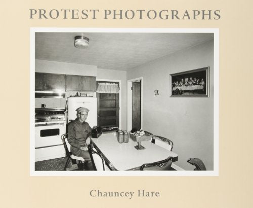 Chauncey Hare: Protest Photographs