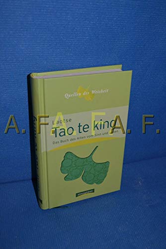 Tao te king. Das Buch vom Sinn und Leben.