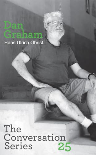 Dan Graham. Hans Ulrich Obrist.The Conversation Series 25
