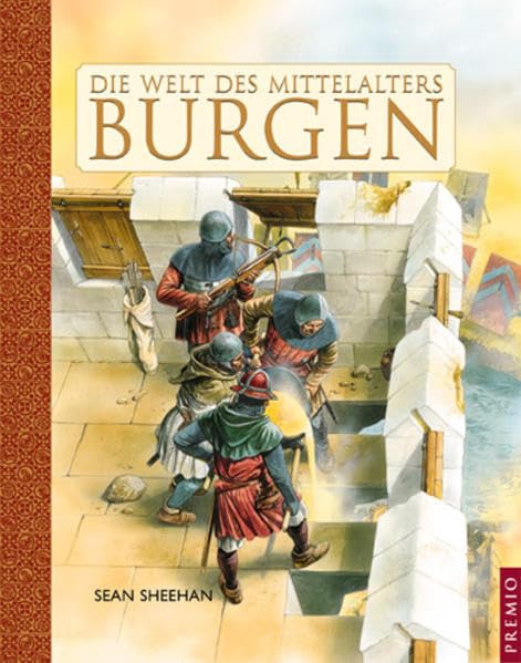 Die welt des mittelalters: Burgen