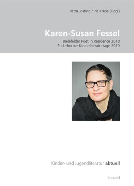 Karen-Susan Fessel: Bielefelder Poet in Residence 2018 | Paderborn Children's Literature Days 2019