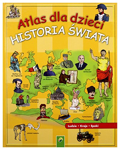 Kinderatlas Geschichte: Menschen, Länder, Epoche