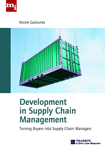 Development in Supply Chain Management: Turning Buyers into Supply Chain Management