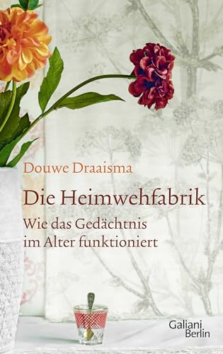 Die Heimwehfabrik: Wie das Gedächtnis im Alter funktioniert