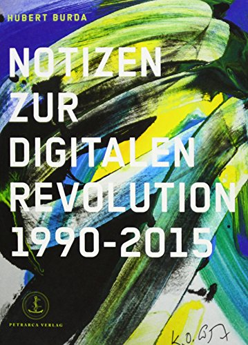 Burda, H: Hubert Burda Notizen z. Digitalen Revolution