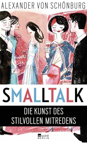 Smalltalk: Die Kunst des stilvollen Mitredens