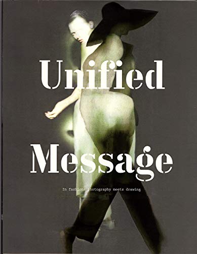 Unified Message:In Fashion : Photography meets Drawing