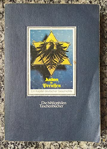 Juden in Preussen: Ein Kapitel deutscher Geschichte (Die Bibliophilen Taschenbucher) (German Edition)