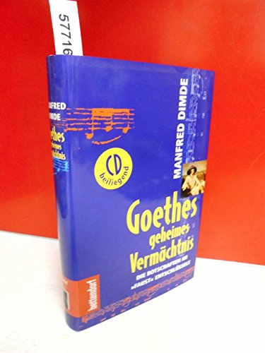 Goethes Geheimes Vermachtnis: Die Botschaften Im F