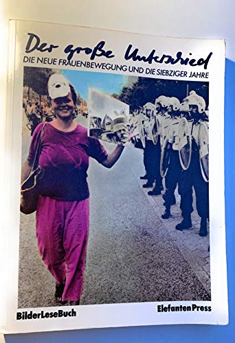 Die Grosse Unterschied: Die neue Frauenbewegung und die siebziger Jahre (BilderLeseBuch) (German Edition)