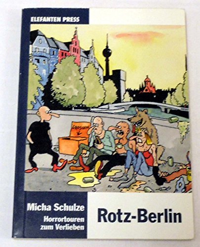 Rotz-Berlin. Horrortouren zum Verlieben