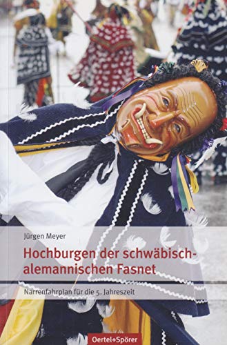 Schwäbisch-alemannische Fasnet: Narrenfahrplan für die 5. Jahreszeit