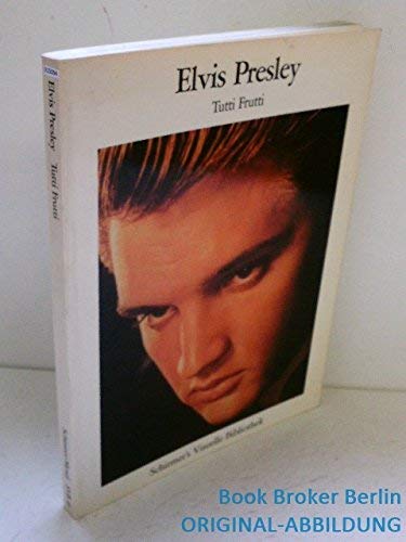 PRESLEY, TUTTI FRUTTI