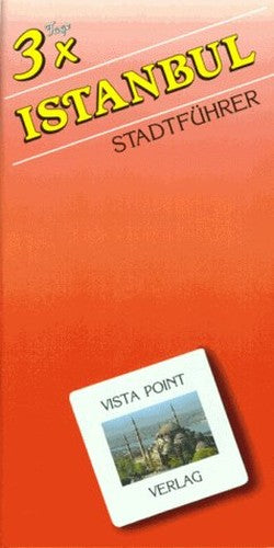 Drei mal Istanbul. Stadtführer