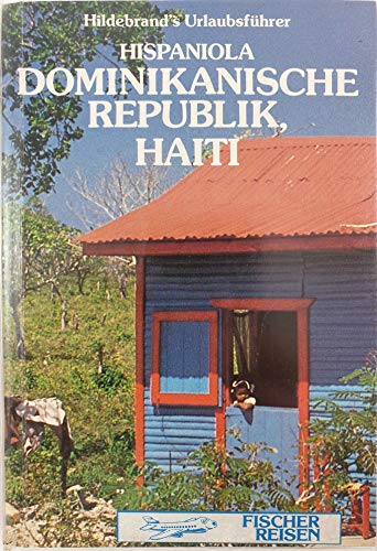 Hispaniola. Haiti. Dominikanische Republik. Hildebrand's Urlaubsführer mit Urlaubskarte