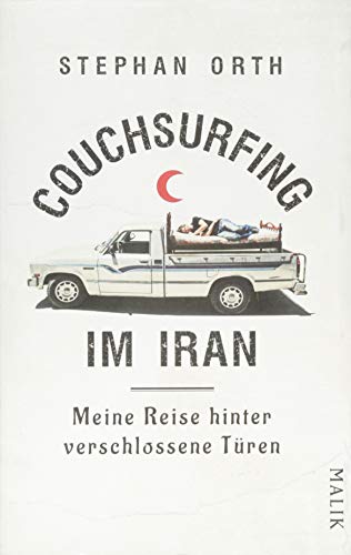 Couchsurfing im Iran: Meine Reise hinter verschlossene Türen