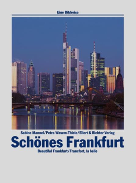 Schones Frankfurt. Eine Bildreise