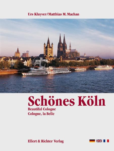 Schoenes Koeln (Beautiful Cologne/Cologne, la Belle) (Eine Bildrise, 1997 Edition)