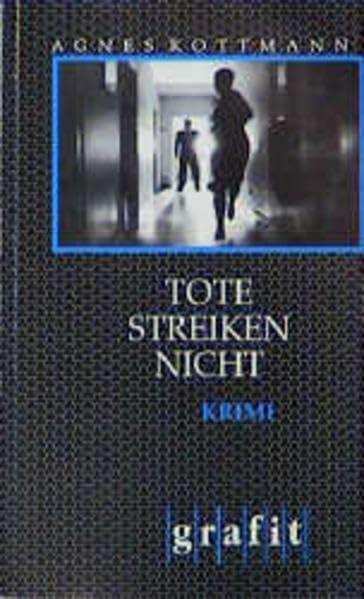 Tote streiken nicht: Kriminalroman (German Edition