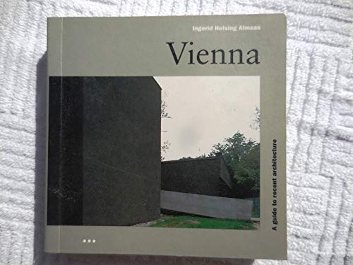 Vienna: a Guide to Recent Architecture