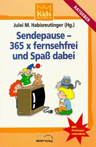 Sendepause, 365 x fernsehfrei und SpaÃŸ dabei