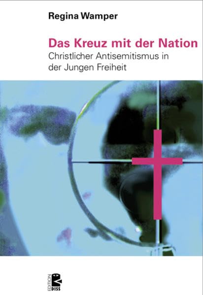 Das Kreuz mit der Nation: Christlicher Antisemitismus in der Jungen Freiheit