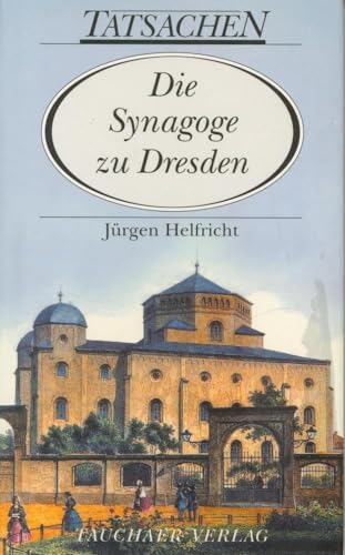 Die Synagoge zu Dresden (Tatsachen)